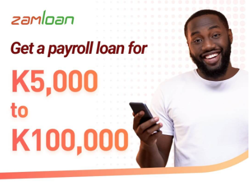 ZamLoan Zambia | Get a Payroll loan in 1 hour Now